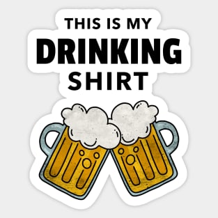 This is my drinking shirt Sticker